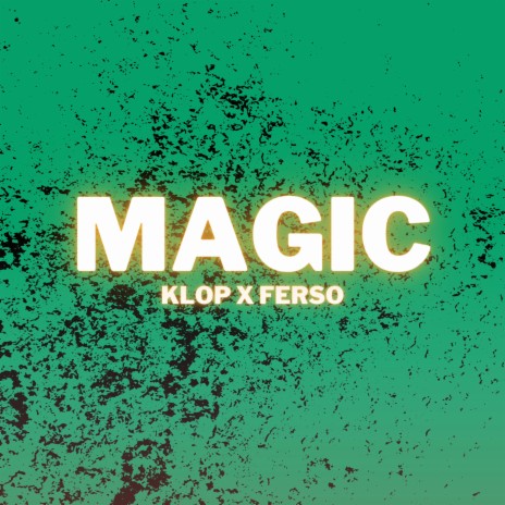 Magic ft. Klop | Boomplay Music