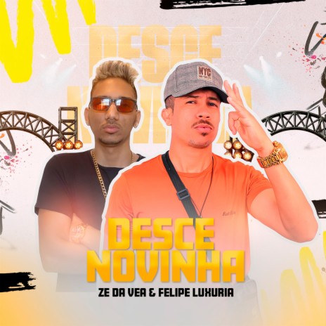 Desce Novinha ft. Felipe Luxuria | Boomplay Music