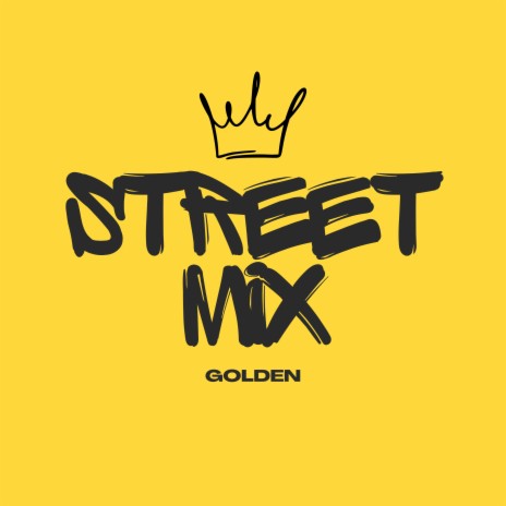 Street Mix Golden ft. Ale Mix, rey pirin, daddy yankee, mexicano & kalil | Boomplay Music