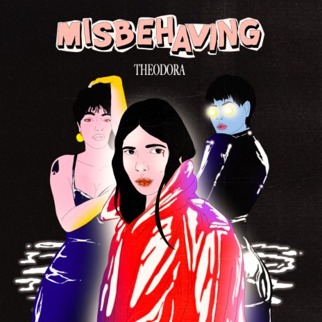 Misbehaving | Boomplay Music