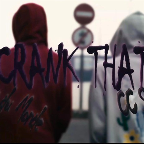 Crank that ft. Cc Saints | Boomplay Music