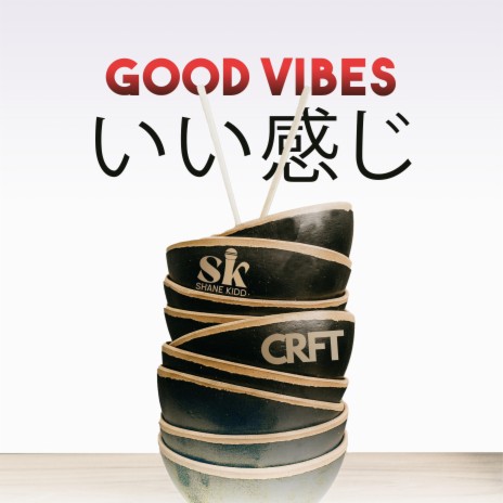 Good Vibes ft. CRFT | Boomplay Music