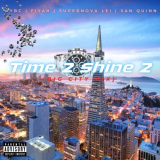 Time 2 Shine 2 (Big City Mix)