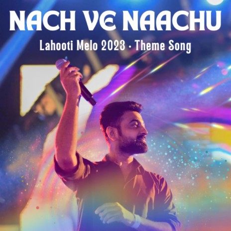 Nach Ve Naachu (Lahooti Melo 2023, Theme Song) ft. Monica Dogra & Victorien