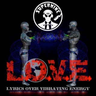 L.O.V.E. (Lyrics Over Vibrating Energy)