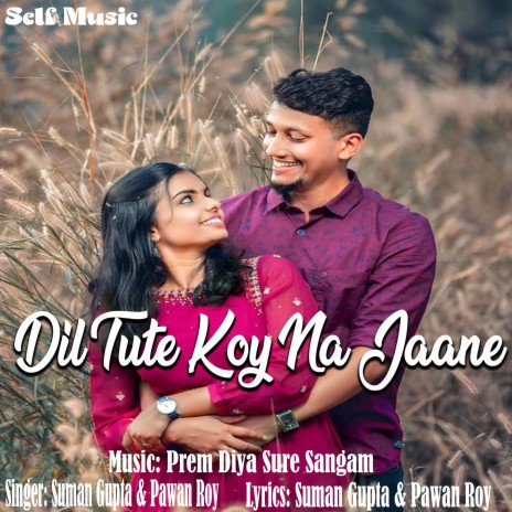 Dil Tute Koy Na Jaane ft. Pawan Roy | Boomplay Music