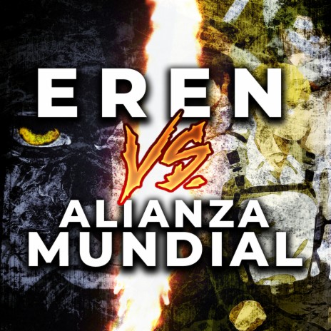 Eren vs. Alianza Mundial | Boomplay Music