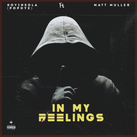 In my feelings ft. Matt muller | Boomplay Music