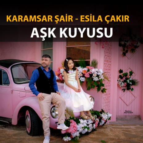 Aşk Kuyusu ft. Esila Çakır | Boomplay Music