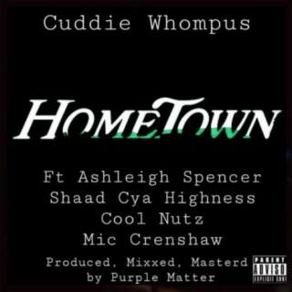 HomeTown Cooking (feat. Ashleigh Spencer, Shaad Cya Highness, Cool Nutz & Mic Crenshaw)