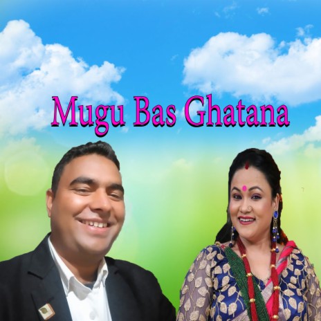 Mugu Bas Ghatana ft. Dharmaraj Neupane Shishir & Tika Pun | Boomplay Music