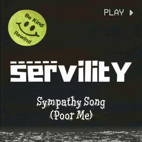 Sympathy Song (Poor Me)