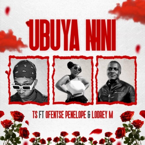 Ubuya Nini (feat. OFENTSE PENELOPE & LODREY M) | Boomplay Music