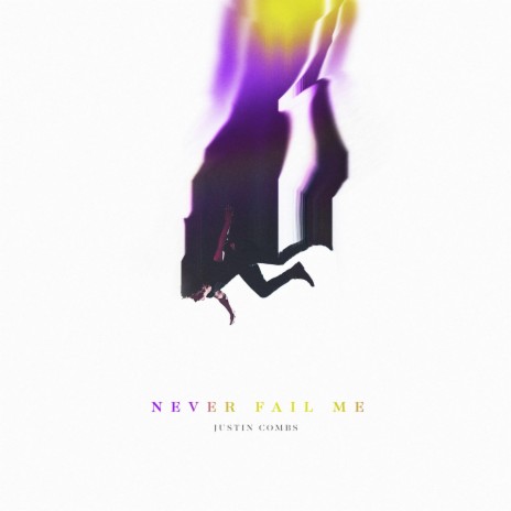 Never Fail Me (feat. Stephanie Combs)