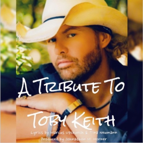 A TRIBUTE TO TOBY KEITH | Boomplay Music