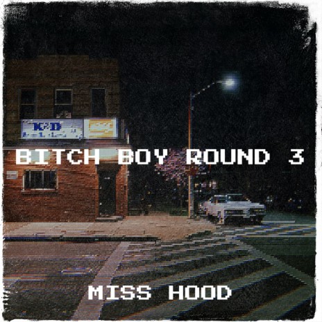 Bitch Boy Round 3 | Boomplay Music