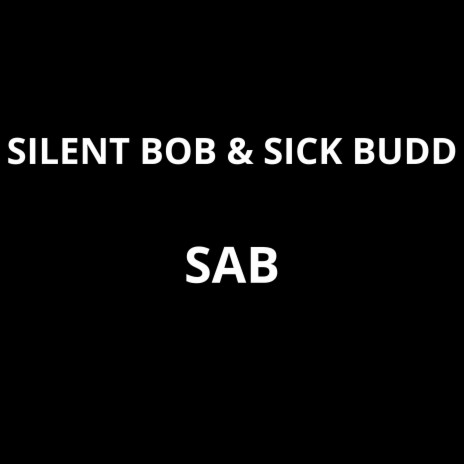 SAB ft. Sick Budd | Boomplay Music