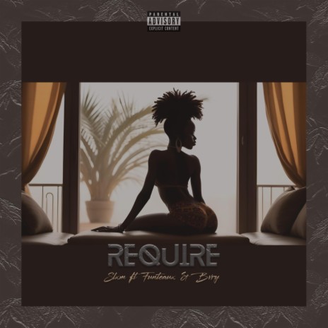 Require ft. Funteaux & bvry | Boomplay Music