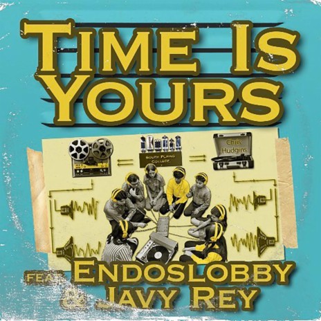 Time Is Yours ft. Endoslobby & Javy Rey | Boomplay Music