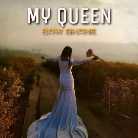 My Queen ft. Bwe Mu Say | Boomplay Music