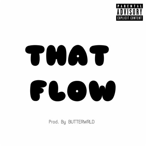 That Flow (FREESTYLE) | Boomplay Music