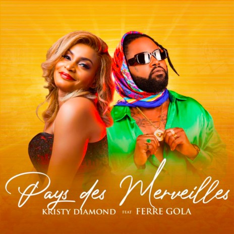 Pays Des Merveilles ft. Ferre Gola | Boomplay Music