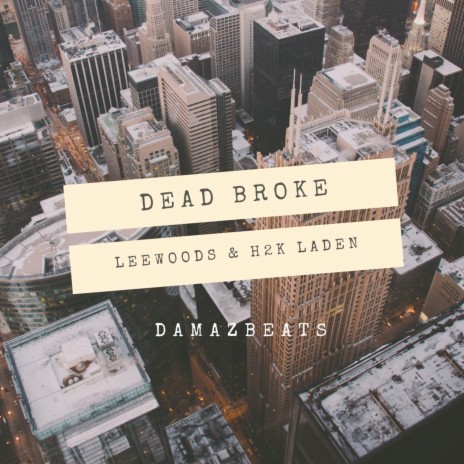 Dead Broke (Remix) ft. H2K Laden | Boomplay Music