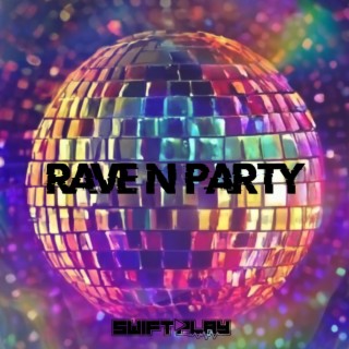 Rave N Party