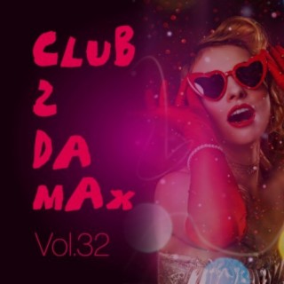 Club 2 Da Max, Vol. 32
