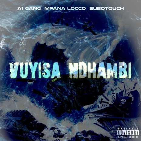 Vuyisa Ndhambi ft. Mfana Locco & Subotouch