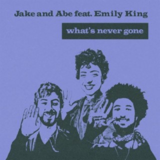 What's Never Gone (feat. Emily King)