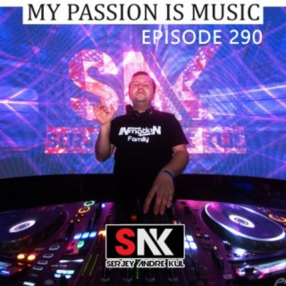 My Passion is Music 290 (Special Sunset Mix) by Serjey Andre  Kul