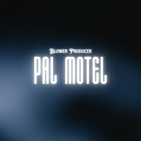 Pal Motel | Boomplay Music