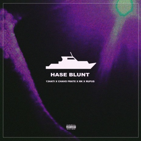HASE BLUNT ft. Chavo Frate, RK & Rufu$ | Boomplay Music