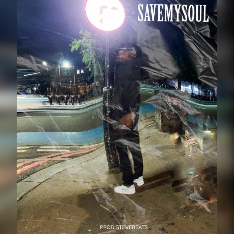 SAVE MY SOUL | Boomplay Music