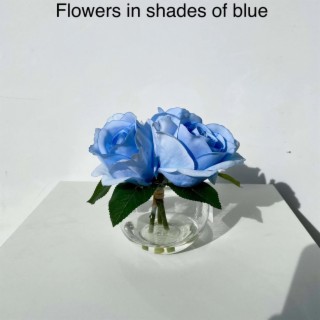 Flowers in Shades of blue