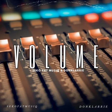 Volume ft. Seko Pat Muziq | Boomplay Music
