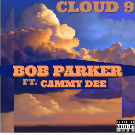 Cloud 9 ft. Cammy Dee | Boomplay Music