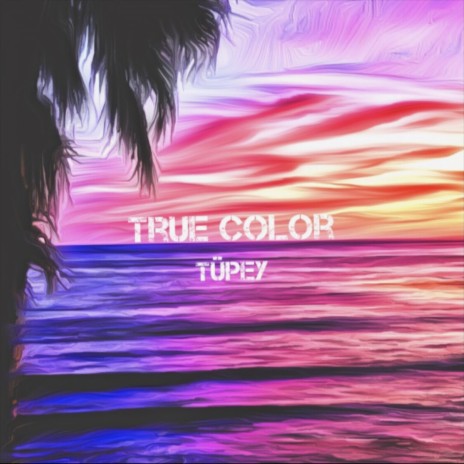 True Color | Boomplay Music