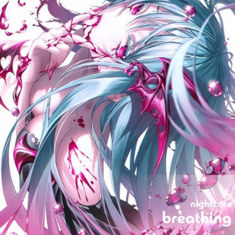 Breathing - Nightcore ft. Tazzy | Boomplay Music