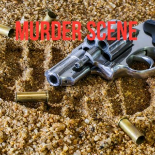 MURDER SCENE