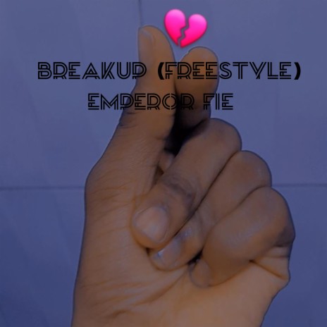 Breakup Freestyle | Boomplay Music