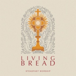 Living Bread lyrics | Boomplay Music