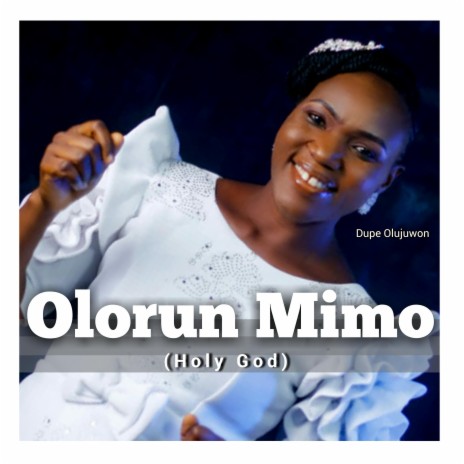 Olorun Mimo (Holy God)