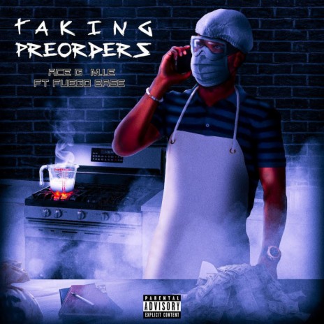 Taking Pre Orders ft. Fuego Base | Boomplay Music
