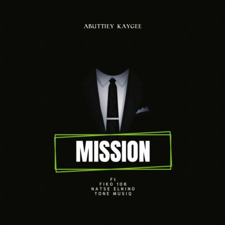 Mission ft. Fiko016, Natse Elnino & Tone MusiQ | Boomplay Music