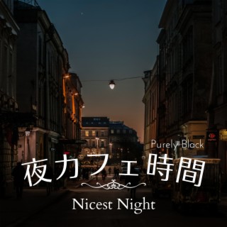 夜カフェ時間 - Nicest Night