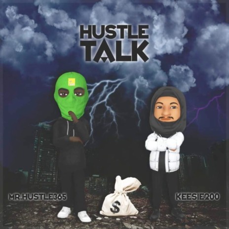 Hustle Talk ft. Keesie200 | Boomplay Music
