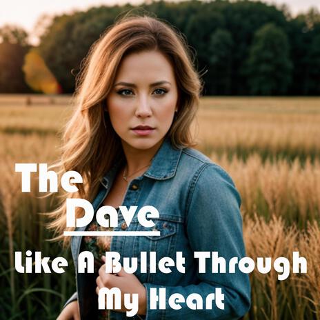 Like A Bullet Thru My Heart | Boomplay Music