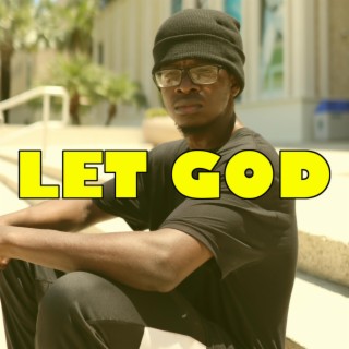 Let God lyrics | Boomplay Music